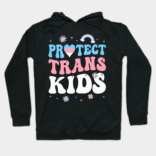 Protect Trans Kids Lgbt Pride Support Transgender Groovy Hoodie